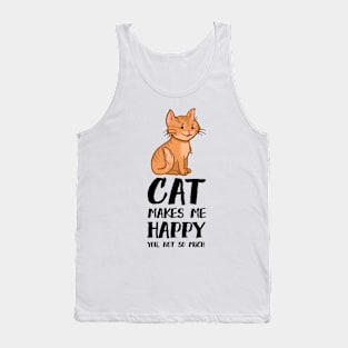 Cat Makes me Happy You Not So Much Tank Top